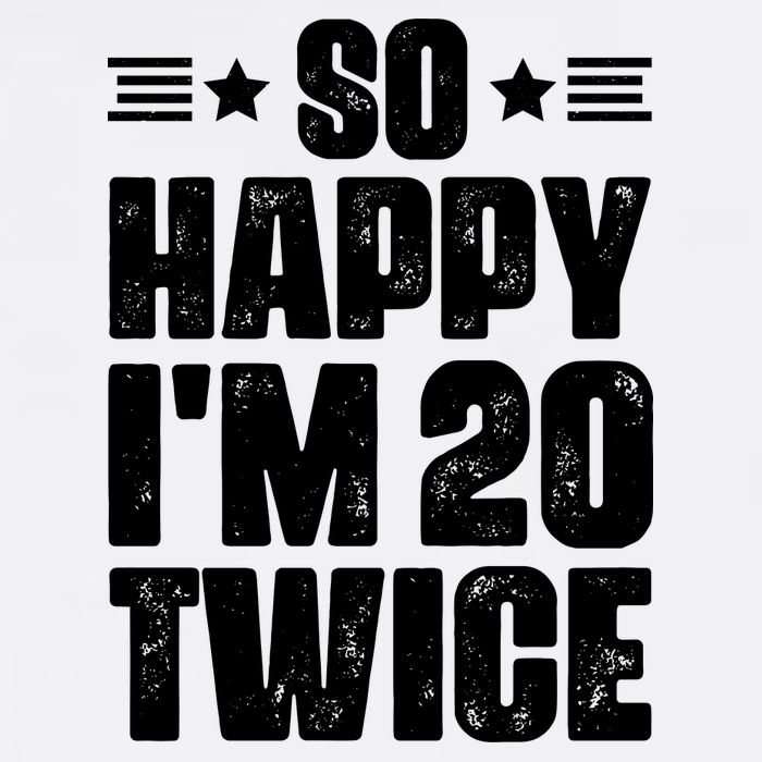 So Happy Im 20 Twice Funny 40th Birthday Garment-Dyed Sweatshirt