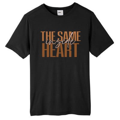 Same Heart Inside Juneteenth Black History Month Women Tall Fusion ChromaSoft Performance T-Shirt