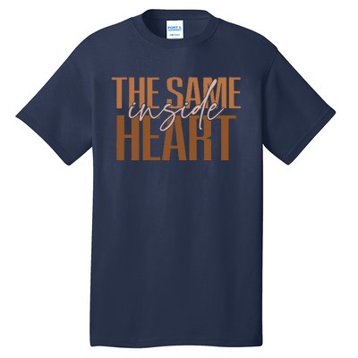 Same Heart Inside Juneteenth Black History Month Women Tall T-Shirt