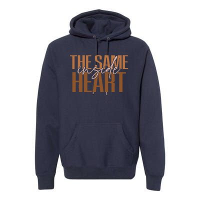 Same Heart Inside Juneteenth Black History Month Women Premium Hoodie