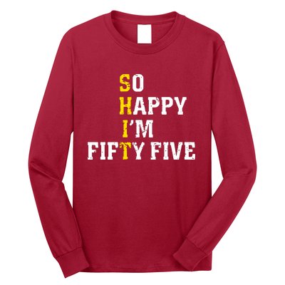 So Happy IM Fifty Five Long Sleeve Shirt