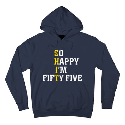 So Happy IM Fifty Five Hoodie