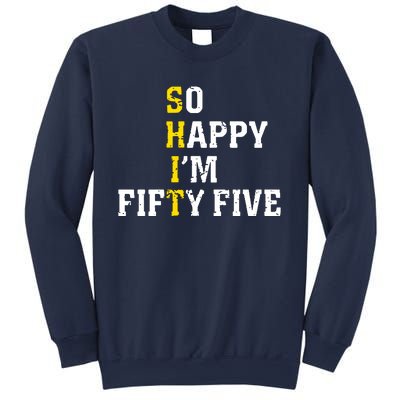 So Happy IM Fifty Five Sweatshirt