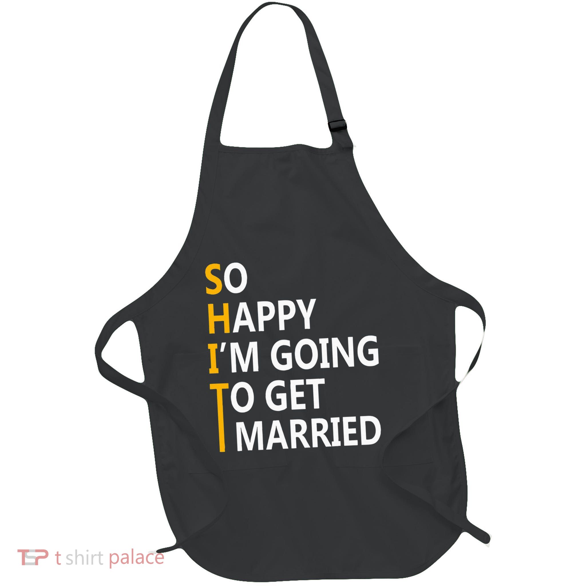 So Happy IM Going To Get To Married Wedding Party Full-Length Apron With Pockets