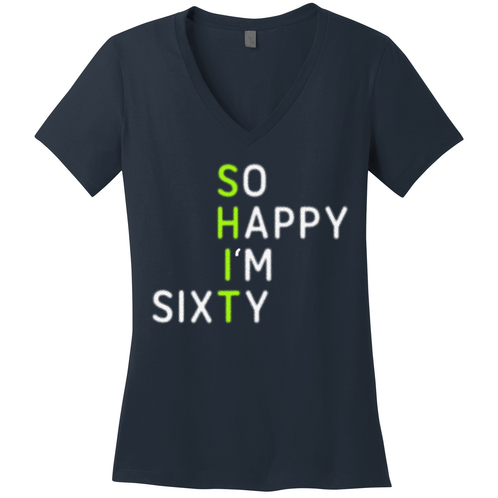 So Happy IM Sixty 60 Year Old Gag Gift Funny 60th Birthday Women's V-Neck T-Shirt