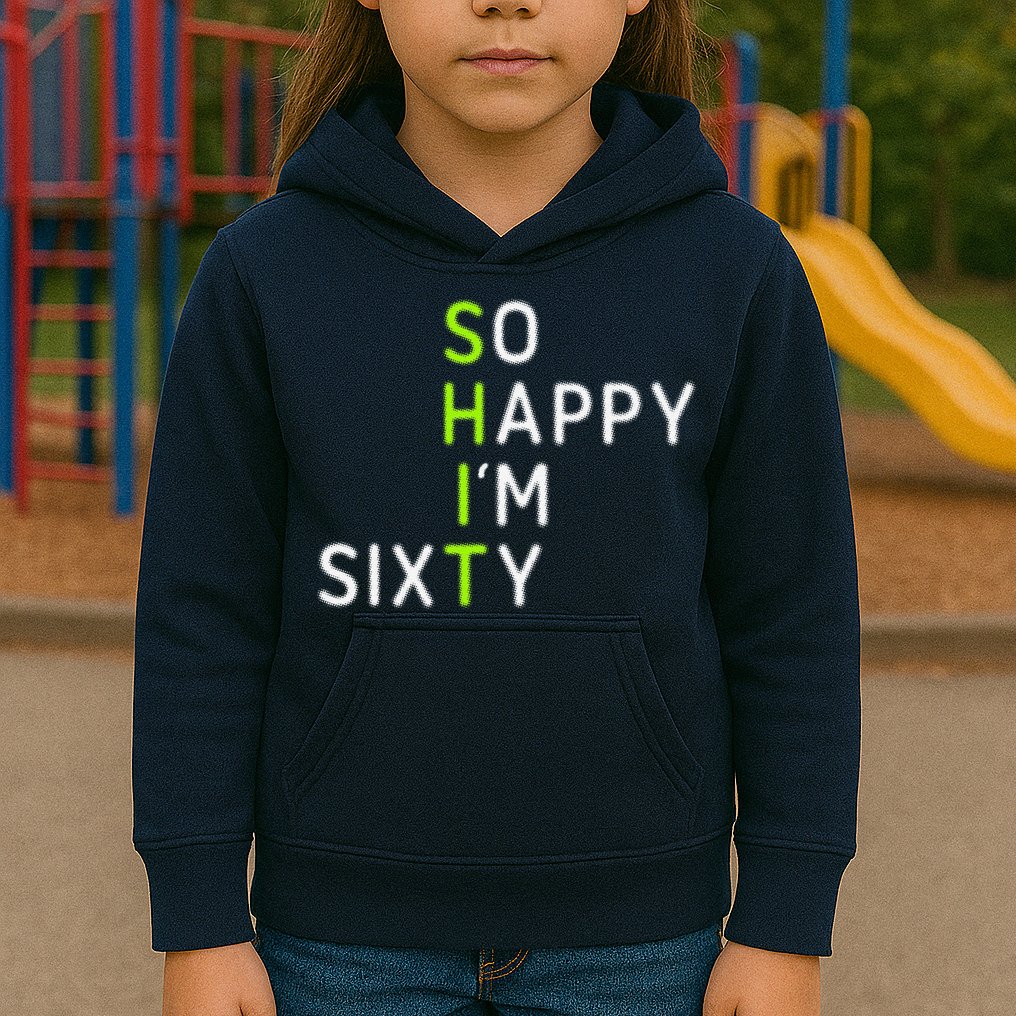 So Happy IM Sixty 60 Year Old Gag Gift Funny 60th Birthday Kids Hoodie