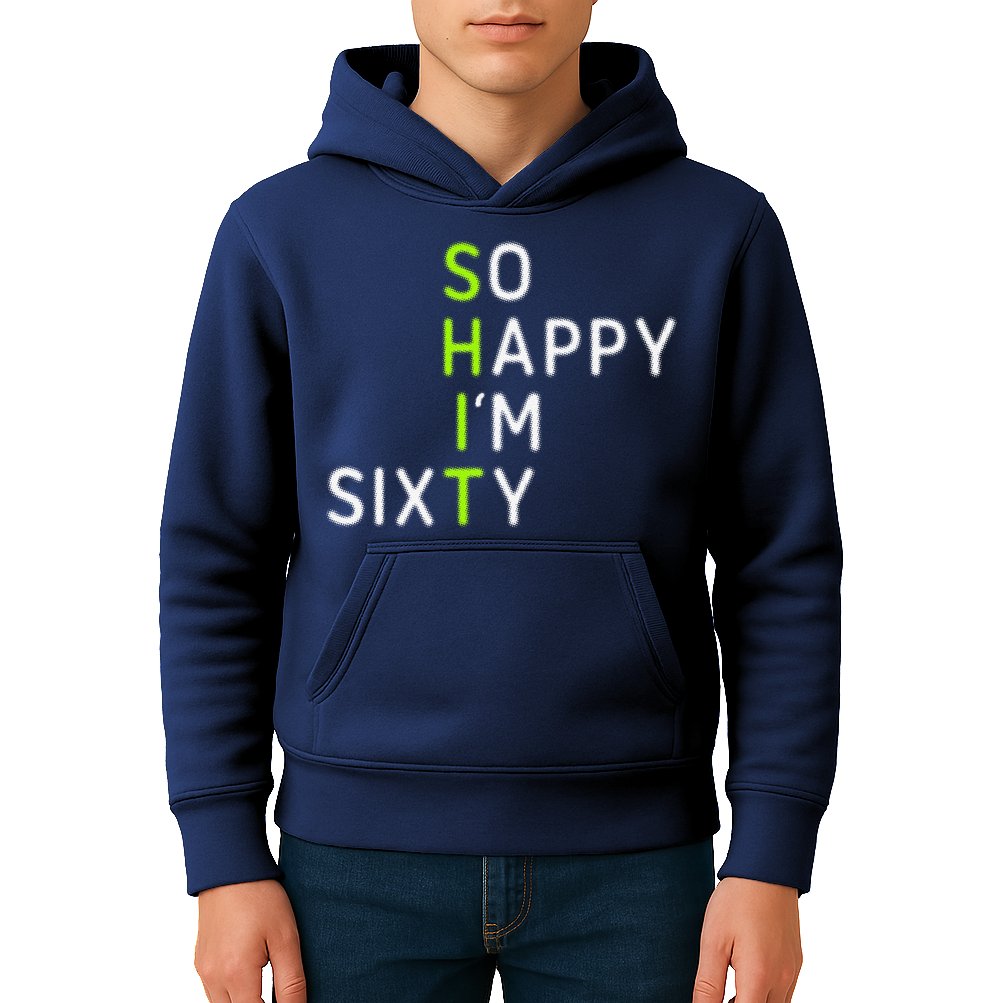 So Happy IM Sixty 60 Year Old Gag Gift Funny 60th Birthday Kids Hoodie