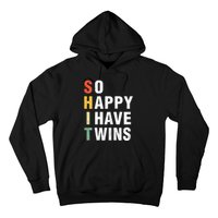 So Happy I Have Twins Funny MotherS Day Fathers Day Mom Dad Hoodie