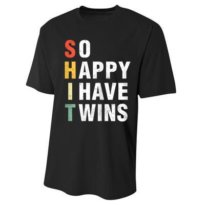 So Happy I Have Twins Funny MotherS Day Fathers Day Mom Dad Performance Sprint T-Shirt