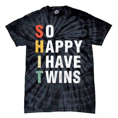 So Happy I Have Twins Funny MotherS Day Fathers Day Mom Dad Tie-Dye T-Shirt