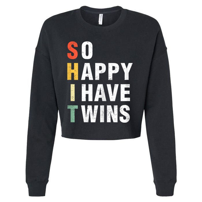 So Happy I Have Twins Funny MotherS Day Fathers Day Mom Dad Cropped Pullover Crew