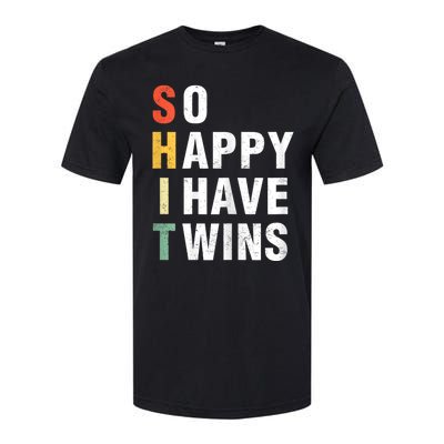 So Happy I Have Twins Funny MotherS Day Fathers Day Mom Dad Softstyle® CVC T-Shirt