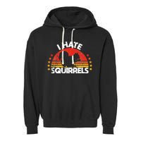 Squirrel Hunting I Hate Squirrel Hunter Retro Design Garment-Dyed Fleece Hoodie