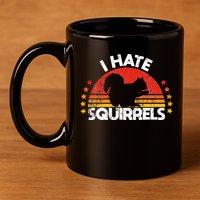 Squirrel Hunting I Hate Squirrel Hunter Retro Design 11oz C Handle Ceramic Mug