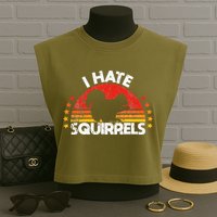 Squirrel Hunting I Hate Squirrel Hunter Retro Design Garment-Dyed Women's Muscle Tee