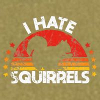 Squirrel Hunting I Hate Squirrel Hunter Retro Design Garment-Dyed Women's Muscle Tee