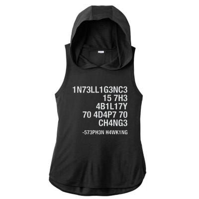 Stephen Hawking Intelligence Is The Ability To Adapt To Change Funny Ladies PosiCharge Tri-Blend Wicking Draft Hoodie Tank