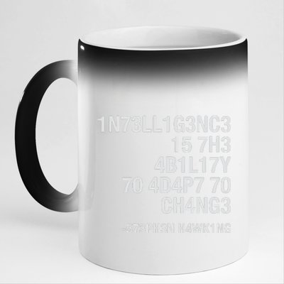 Stephen Hawking Intelligence Is The Ability To Adapt To Change Funny 11oz Black Color Changing Mug