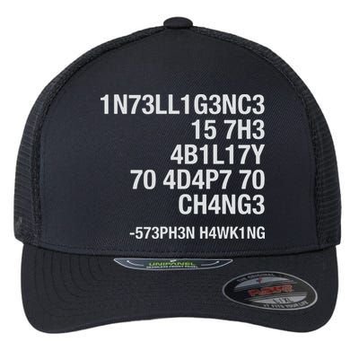 Stephen Hawking Intelligence Is The Ability To Adapt To Change Funny Flexfit Unipanel Trucker Cap