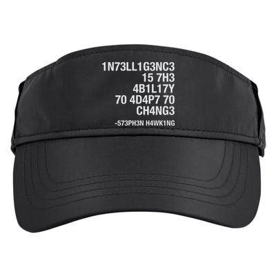 Stephen Hawking Intelligence Is The Ability To Adapt To Change Funny Adult Drive Performance Visor