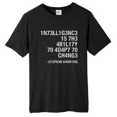 Stephen Hawking Intelligence Is The Ability To Adapt To Change Funny Tall Fusion ChromaSoft Performance T-Shirt