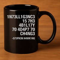 Stephen Hawking Intelligence Is The Ability To Adapt To Change Funny 11oz C Handle Ceramic Mug