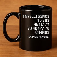 Stephen Hawking Intelligence Is The Ability To Adapt To Change Funny 11oz C Handle Ceramic Mug