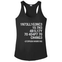 Stephen Hawking Intelligence Is The Ability To Adapt To Change Funny Ladies PosiCharge Competitor Racerback Tank