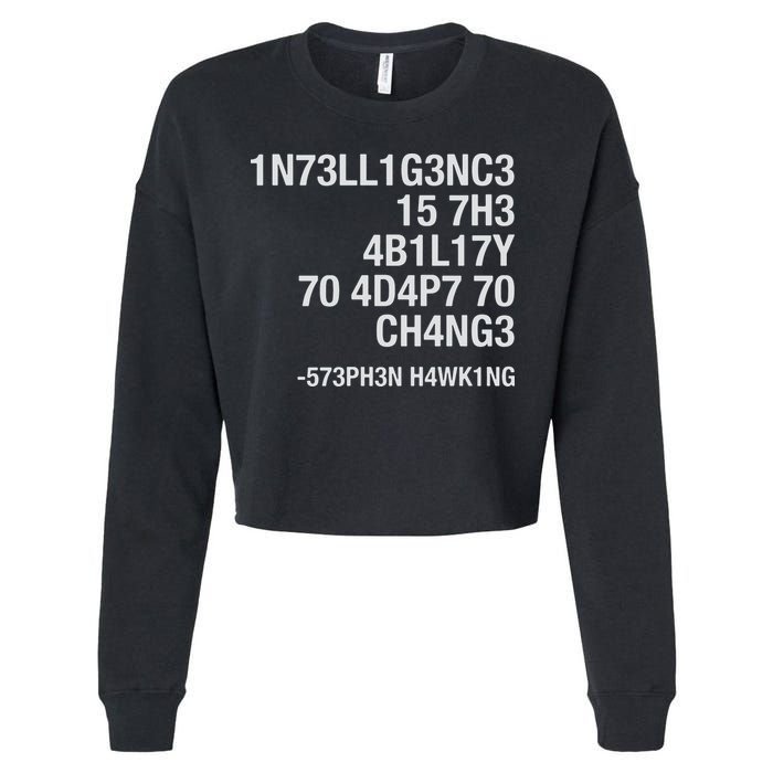 Stephen Hawking Intelligence Is The Ability To Adapt To Change Funny Cropped Pullover Crew