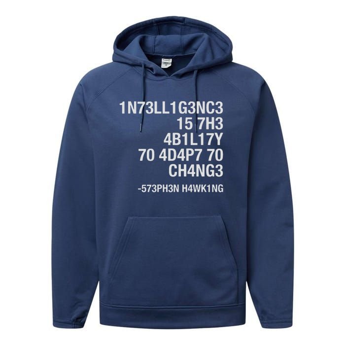 Stephen Hawking Intelligence Is The Ability To Adapt To Change Funny Performance Fleece Hoodie