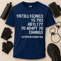 Stephen Hawking Intelligence Is The Ability To Adapt To Change Funny Performance Shirt