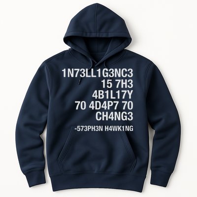 Stephen Hawking Intelligence Is The Ability To Adapt To Change Funny Hoodie