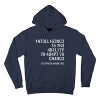 Stephen Hawking Intelligence Is The Ability To Adapt To Change Funny Hoodie