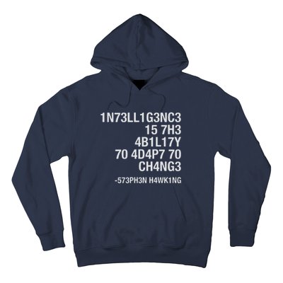 Stephen Hawking Intelligence Is The Ability To Adapt To Change Funny Hoodie