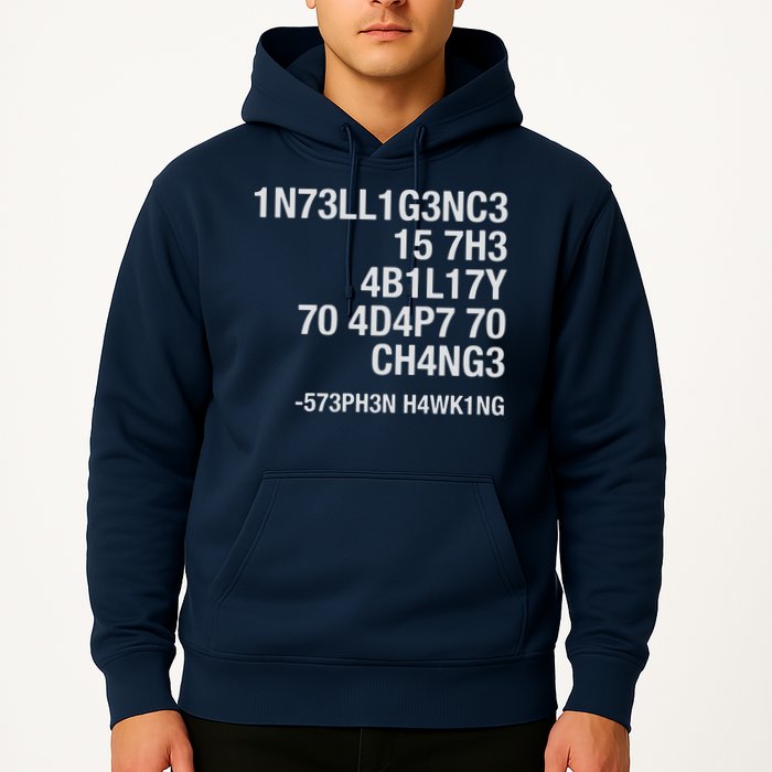 Stephen Hawking Intelligence Is The Ability To Adapt To Change Funny Hoodie