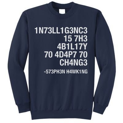 Stephen Hawking Intelligence Is The Ability To Adapt To Change Funny Sweatshirt