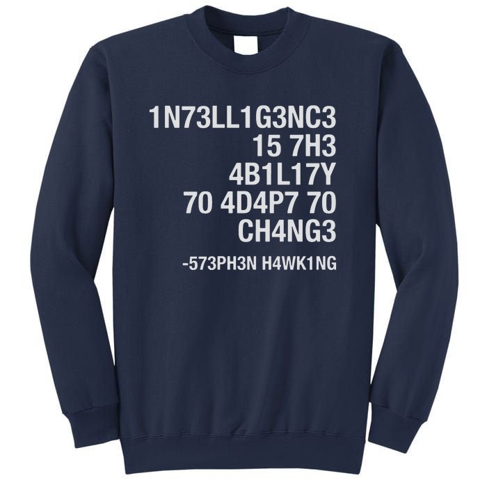 Stephen Hawking Intelligence Is The Ability To Adapt To Change Funny Sweatshirt