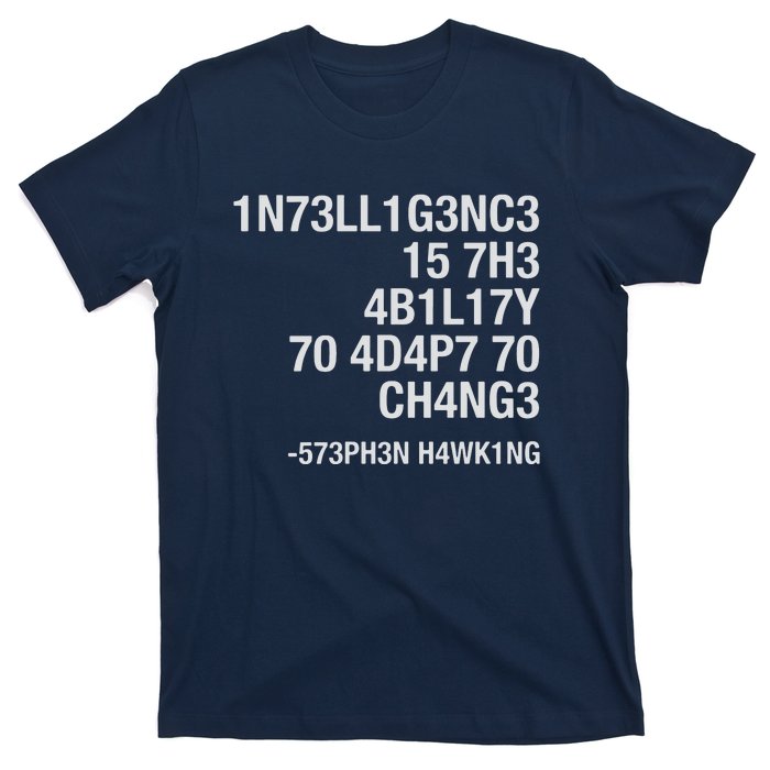 Stephen Hawking Intelligence Is The Ability To Adapt To Change Funny T-Shirt