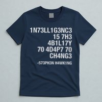 Stephen Hawking Intelligence Is The Ability To Adapt To Change Funny T-Shirt
