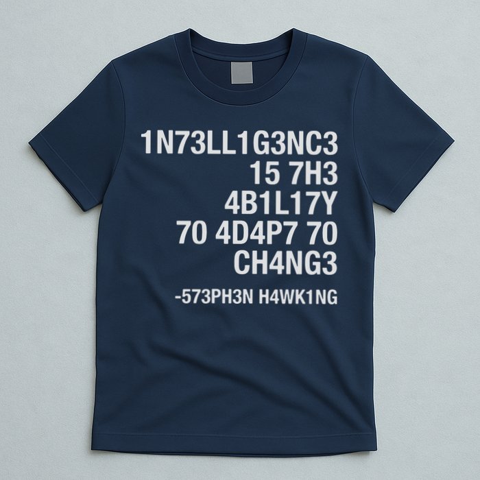 Stephen Hawking Intelligence Is The Ability To Adapt To Change Funny T-Shirt