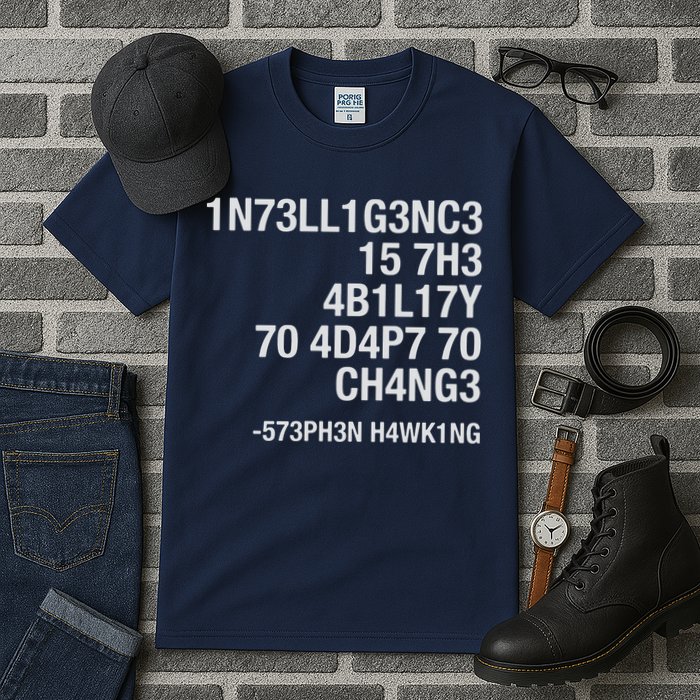 Stephen Hawking Intelligence Is The Ability To Adapt To Change Funny Tall T-Shirt
