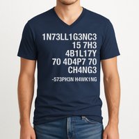 Stephen Hawking Intelligence Is The Ability To Adapt To Change Funny V-Neck T-Shirt
