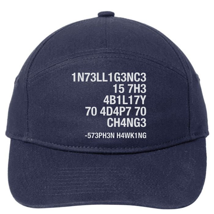 Stephen Hawking Intelligence Is The Ability To Adapt To Change Funny 7-Panel Snapback Hat