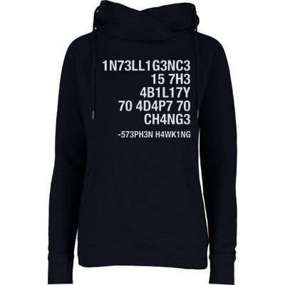 Stephen Hawking Intelligence Is The Ability To Adapt To Change Funny Womens Funnel Neck Pullover Hood