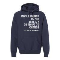 Stephen Hawking Intelligence Is The Ability To Adapt To Change Funny Premium Hoodie