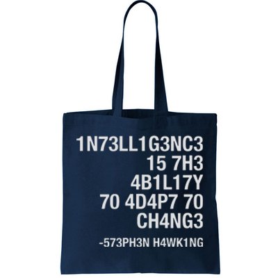 Stephen Hawking Intelligence Is The Ability To Adapt To Change Funny Tote Bag