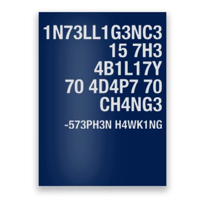 Stephen Hawking Intelligence Is The Ability To Adapt To Change Funny Poster