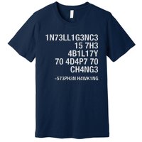 Stephen Hawking Intelligence Is The Ability To Adapt To Change Funny Premium T-Shirt