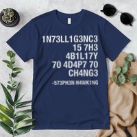 Stephen Hawking Intelligence Is The Ability To Adapt To Change Funny Premium T-Shirt