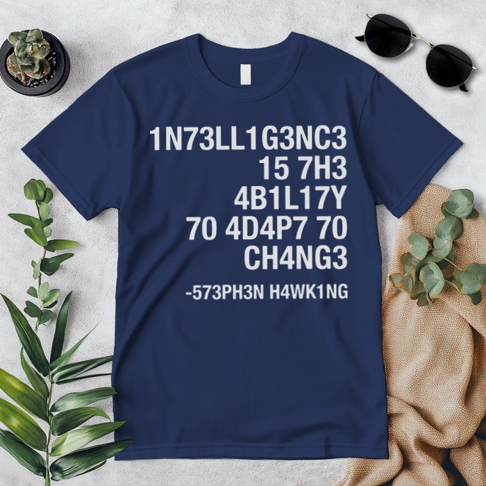 Stephen Hawking Intelligence Is The Ability To Adapt To Change Funny Premium T-Shirt